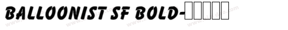 Balloonist SF Bold字体转换